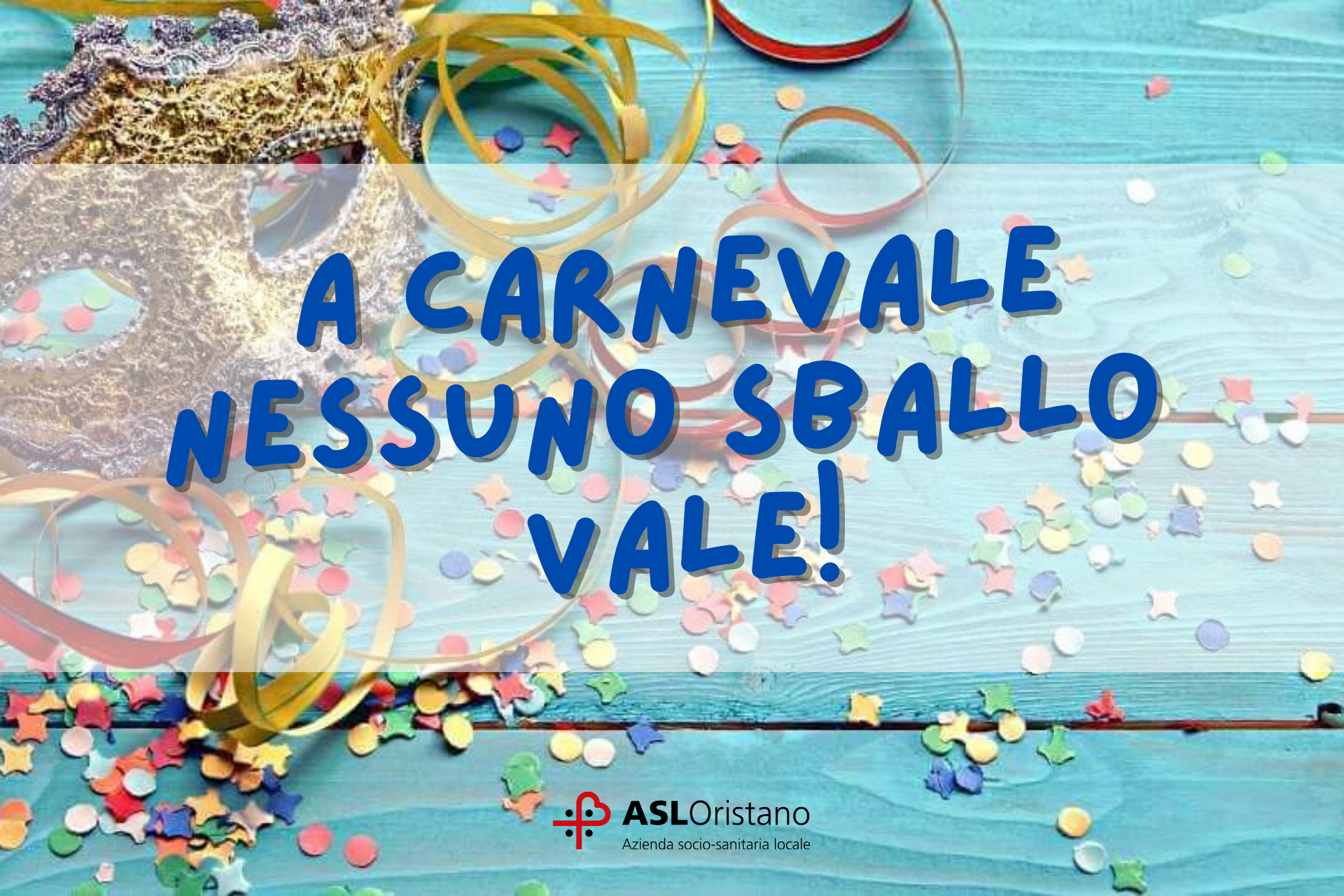 Carnevale e Sartiglia, l’appello del Serd : “Nessuno sballo vale”